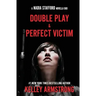 Perfect Victim / Double Play: Nadia Stafford novella duo
