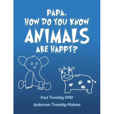 Papa, How Do You Know Animals Are Happy?