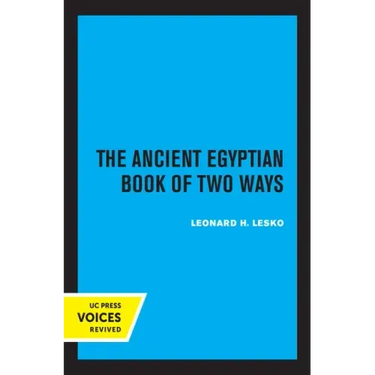 The Ancient Egyptian Book of Two Ways: Volume 17