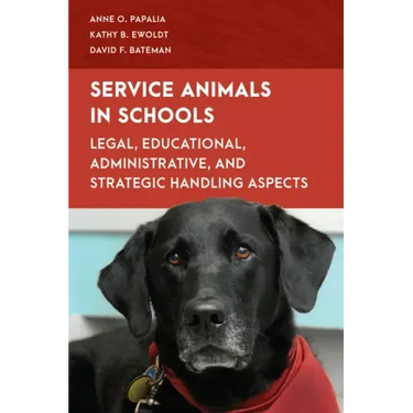 Service Animals in Schools: Legal, Educational, Administrative, and Strategic Handling Aspects