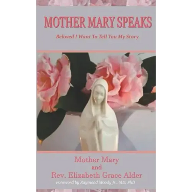 Mother Mary Speaks - Beloved I Want to Tell You My Story