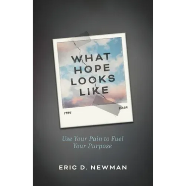 What Hope Looks Like: Use Your Pain to Fuel Your Purpose