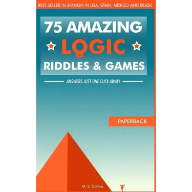 75 amazing logic riddles and games: Answers just one click away!