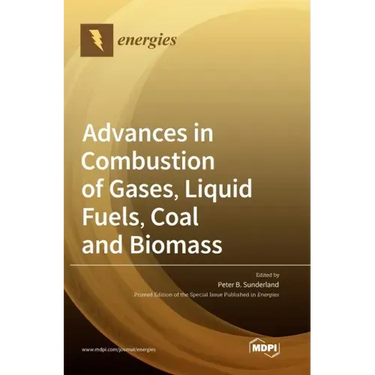 Advances in Combustion of Gases, Liquid Fuels, Coal and Biomass
