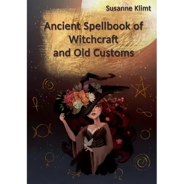 Ancient Spellbook of Witchcraft and Old Customs