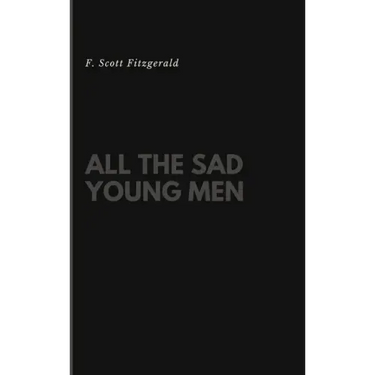 All the Sad Young Men