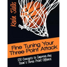 Fine Tuning Your Three-Point Attack: 150 Concepts to Improve Any Team's Three-Point Offense