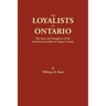Loyalists in Ontario: The Sons and Daughters of the American Loyalists of Upper Canada