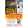 Gone Forever: A True Story of Marriage, Betrayal, and Murder