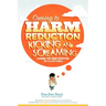 Coming to Harm Reduction Kicking & Screaming: Looking for Harm Reduction in a 12-Step World