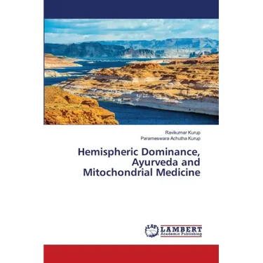 Hemispheric Dominance, Ayurveda and Mitochondrial Medicine