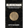 Blockchain: A Complete Beginners Guide to the Technology Powering Bitcoin & Cryptocurrencies