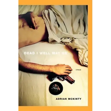 Dead I Well May Be