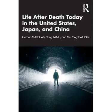 Life After Death Today in the United States, Japan, and China