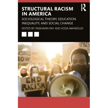 Systemic Racism in America: Sociological Theory, Education Inequality, and Social Change