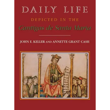 Daily Life Depicted in the Cantigas de Santa Maria