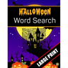 Halloween Word Search Large Print: 96 Word Search Activities for Everyone (Holiday Word Search)