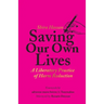 Saving Our Own Lives: A Liberatory Practice of Harm Reduction