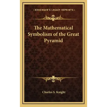 The Mathematical Symbolism of the Great Pyramid