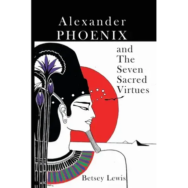 Alexander Phoenix and The Seven Sacred Virtues