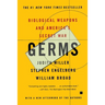 Germs: Biological Weapons and America's Secret War