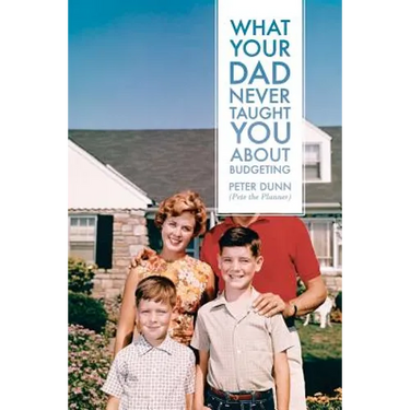 What Your Dad Never Taught You About Budgeting