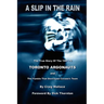 A Slip in the Rain, the True Story of the 1967-72 Toronto Argonauts and the Fumble That Killed Canada's Team