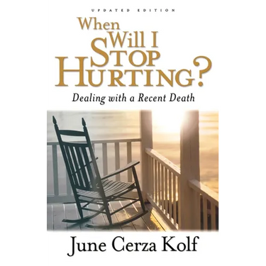 When Will I Stop Hurting?: Dealing with a Recent Death