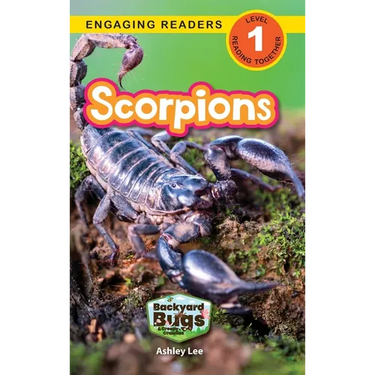 Scorpions: Backyard Bugs and Creepy-Crawlies (Engaging Readers, Level 1)