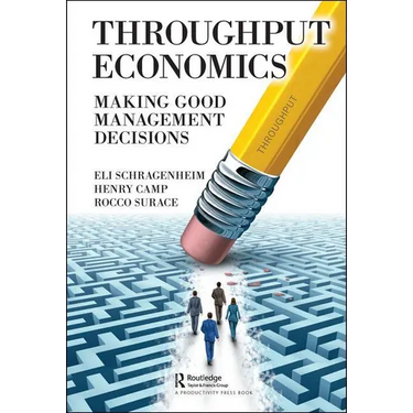 Throughput Economics: Making Good Management Decisions
