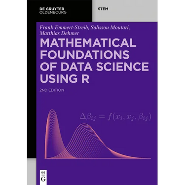Mathematical Foundations of Data Science Using R