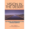 Vision in the Desert: Carl Hayden and Hydropolitics in the American Southwest