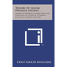 Theory of Linear Physical Systems: Theory of Physical Systems from the Viewpoint of Classical Dynamics, Including Fourier Methods