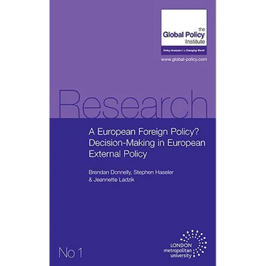 A European Foreign Policy? Decision-Making in European External Policy