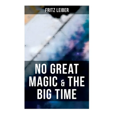 No Great Magic & The Big Time