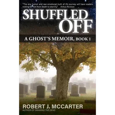 Shuffled Off: A Ghost's Memoir, Book 1