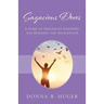Sagacious Doves: A Guide to Graciously Inventing and Realizing Life Sagaciously!
