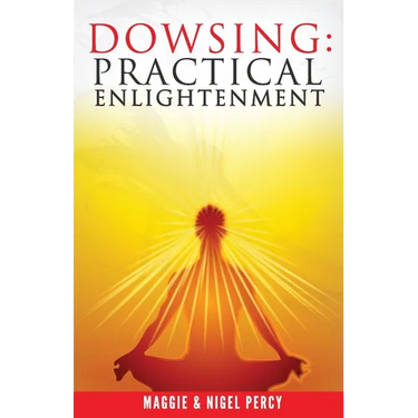 Dowsing: Practical Enlightenment