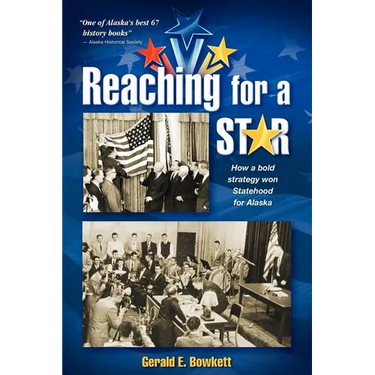 Reaching for a Star: The Final Campaign for Alaska Statehood