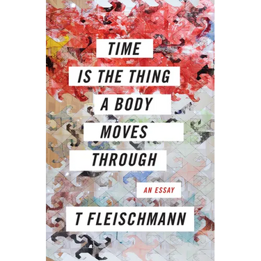 Time Is the Thing a Body Moves Through