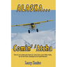 Alaska... Comin' 'Atcha