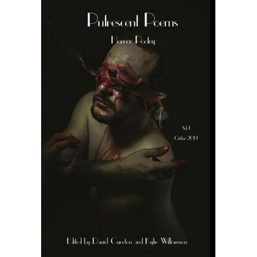 Putrescent Poems: Horror Poetry, Volume 1