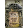 Curious Epitaphs: Collected from the Graveyards of Great Britain and Ireland: with Biographical, Genealogical, and Historical Notes
