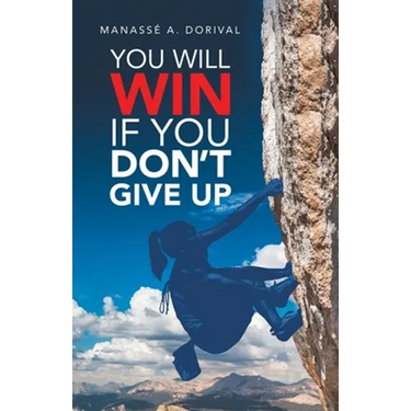 You Will Win If You Don't Give Up