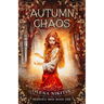 Autumn Chaos: Dark Fantasy Romance (Steamy)