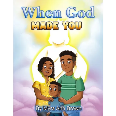 When God Made You: A Christian Children's Book For Boys and Girls