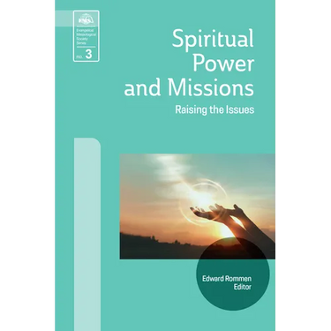 Spiritual Power and Missions: Raising the Issues
