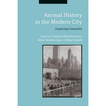 Animal History in the Modern City: Exploring Liminality