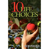 Ten Life Choices