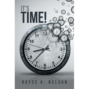 It's Time!: "Let Go" and "Let God" Restore-Refresh-Renew You to Embrace Your Power and Strength.